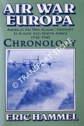 Book cover of Air War Europa Chronology - America's Air War against Germany in Europe and North Africa 1942 - 1945 by HAMMEL, Eric 